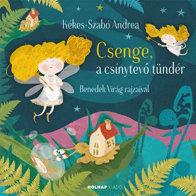 Csenge, a csínytevő tündér Azonnal elérhető