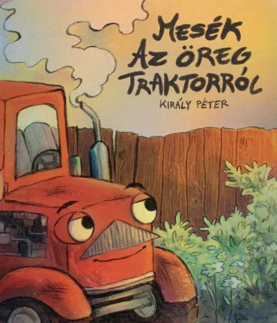 Mesék az öreg traktorról Kedvezményes ár
