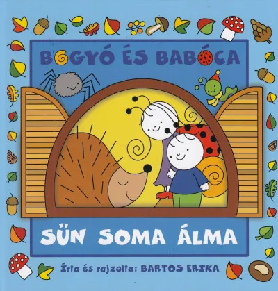 Rendeld meg most Bogyó és Babóca - Sün Soma álma