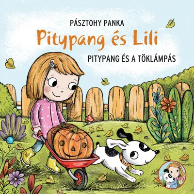 Pitypang és a töklámpás - Pitypang és Lili Legkelendőbb