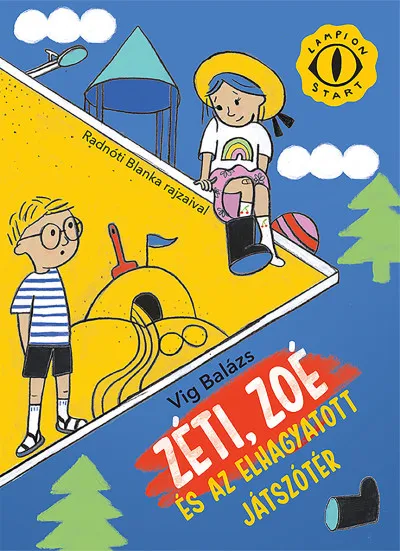 Zéti, Zoé és az elhagyatott játszótér Legjobb ár