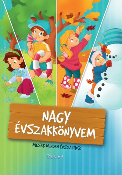 Azonnal elérhető Nagy évszakkönyvem - Mesék minden évszakhoz