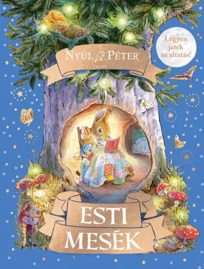 Vedd meg most Nyúl Péter világa - Esti mesék
