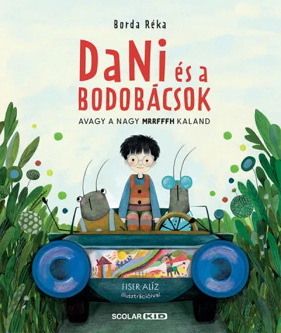 Exkluzív ajánlat Dani és a bodobácsok - Avagy a nagy MRRFFFH kaland