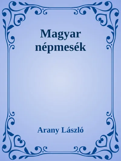 Azonnal elérhető Magyar népmesék