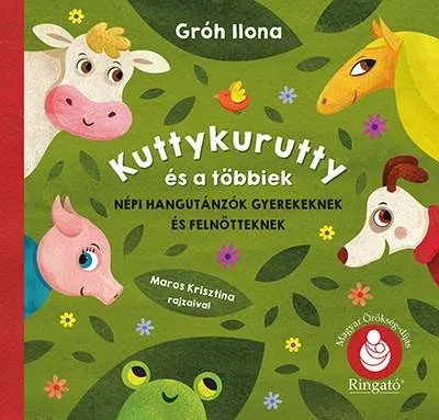 Árcsökkenés Kuttykurutty és a többiek - Népi hangutánzók gyerekeknek és felnőtteknek