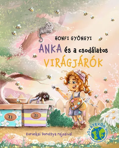 Anka és a csodálatos Virágjárók Azonnal elérhető
