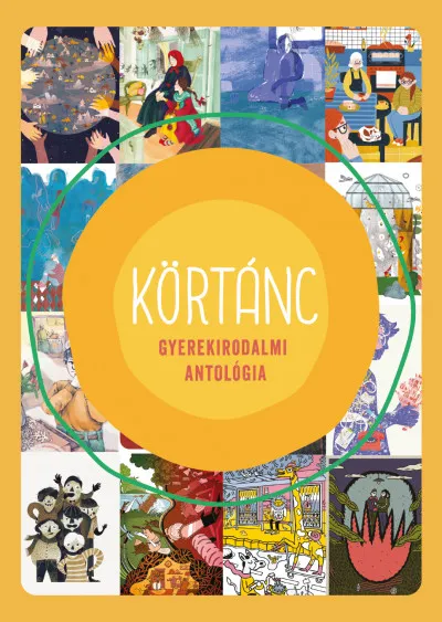 Népszerű Körtánc - Gyerekirodalmi antológia