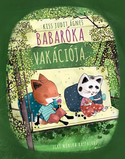Babaróka vakációja Kihagyhatatlan ajánlat
