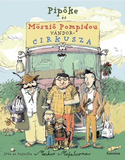 Pipőke és Mösziő Pompidou vándorcirkusza Végkiárusítás