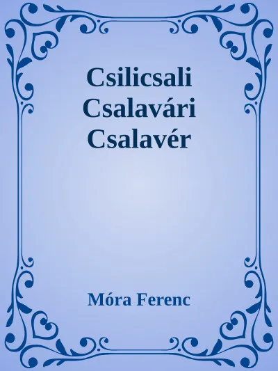 Csilicsali Csalavári Csalavér Rendeld meg most