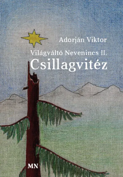 Világváltó nevenincs II. - Csillagvitéz Csak ma
