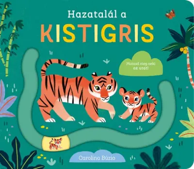 Vedd meg most Hazatalál a kistigris