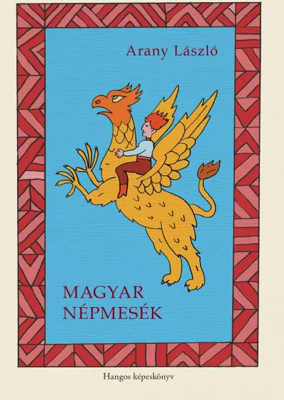 Magyar népmesék - Hangos képeskönyv Expressz szállítás