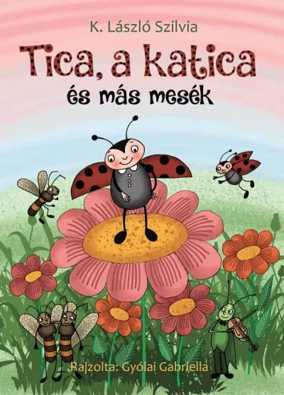Biztonságos fizetés Tica, a katica és más mesék