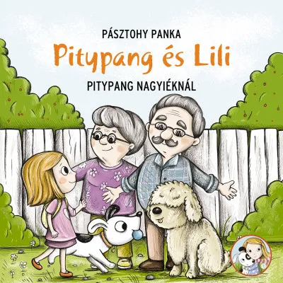 Pitypang a nagyiéknál - Pitypang és Lili Bestseller
