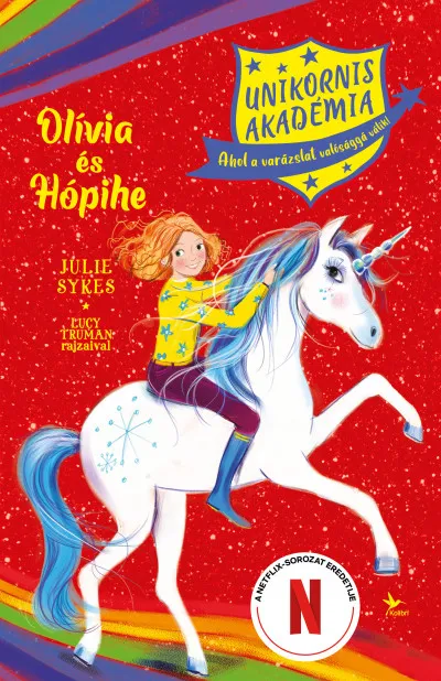 Ne maradj le Unikornis Akadémia: Olívia és Hópihe
