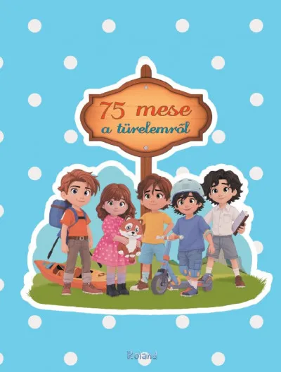 75 mese a türelemről Legjobb ár
