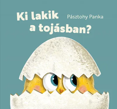 Azonnal elérhető Ki lakik a tojásban?