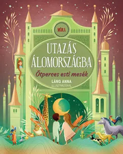 Népszerű Utazás álomországba - Ötperces esti mesék