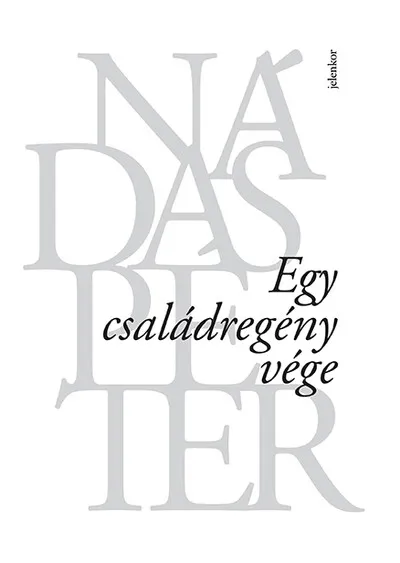Egy családregény vége (10. kiadás) Expressz kézbesítés