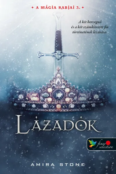 Ne maradj le Lázadók - A mágia rabjai 3.