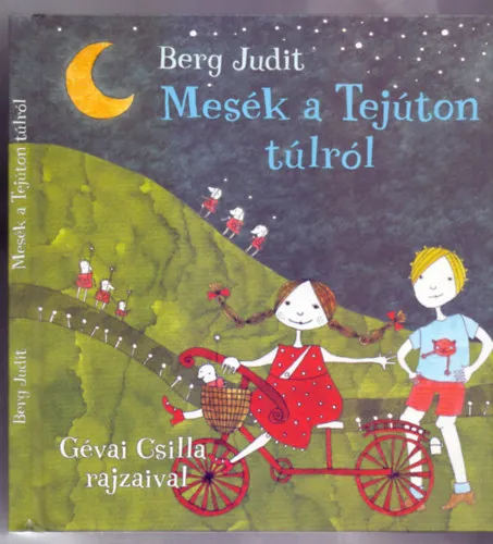 Vedd meg online Mesék a Tejúton túlról (Gévai Csilla rajzaival)