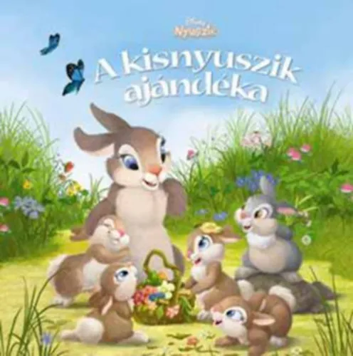 Rendeld meg most A kisnyuszik ajándéka (Disney nyuszik)