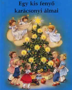 Legkelendőbb Egy kis fenyő karácsonyi álmai