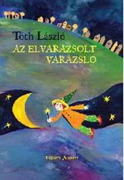Az elvarázsolt varázsló Legkelendőbb