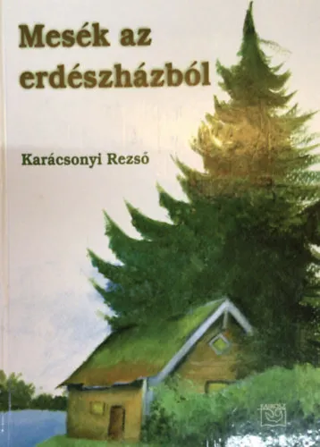 Gyors szállítás Mesék az erdészházból