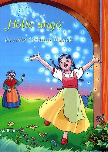 Akciós ár Holle anyó és más Grimm-mesék