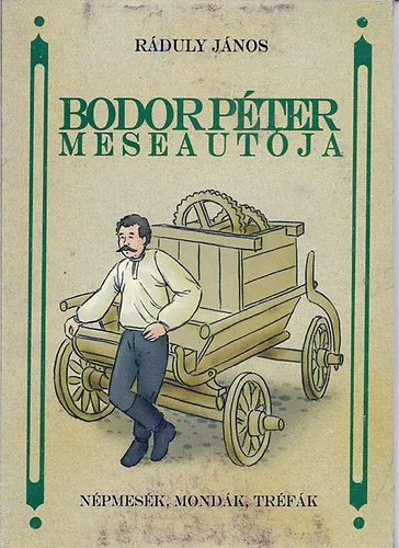 Ne maradj le Bodor Péter meseautója (Népmesék, mondák, tréfák)