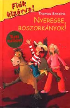 Ne maradj le Nyeregbe, boszorkányok! - Fiúk kizárva! 13.