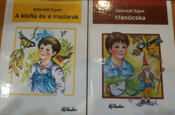 Kedvezmény 2 db Schmidt Egon: A kisfiú és a madarak + Manócska