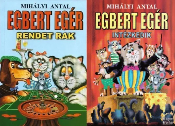 2 db Egbert egér mesekönyv: Egbert egér intézkedik + Egbert egér rendet rak (az Egbert egér kalandjai sorozat 2. és 3. része) Szezonális akció