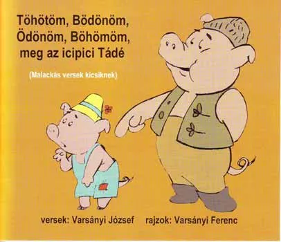 Töhötöm, Bödönöm, Ödönöm, Böhömöm, meg az icipici Tádé Azonnali szállítás