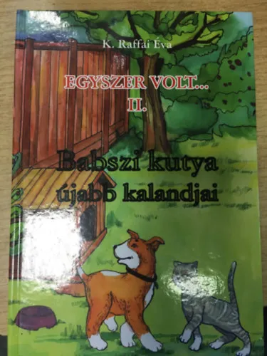 Babszi kutya újabb kalandjai (Egyszer volt...II.) Nézd meg most