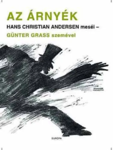 Azonnal elérhető Az árnyék - Hans Christian Andersen meséi - Günter Grass szemével