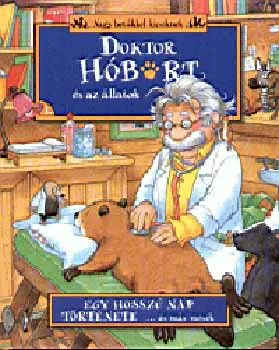Doktor Hóbort és az állatok - Egy hosszú nap története...és más mesék Biztonságos vásárlás