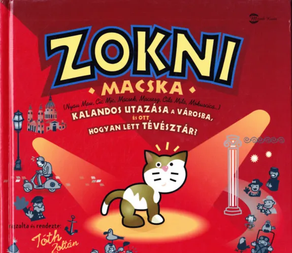 Zokni macska kalandos utazása a városba, és ott hogyan lett tévésztár? Szuper akció