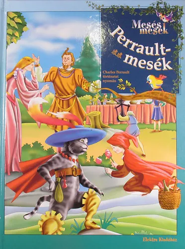 Perrault-mesék 2. Csizmás Kandúr - Piroska és a farkas - Tarajos János Csak ma