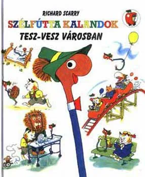 Prémium Szélfútta kalandok Tesz-Vesz Városban