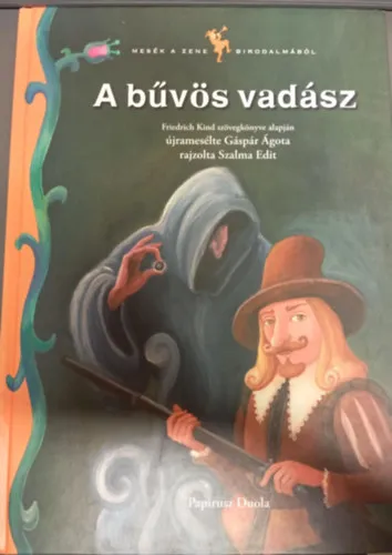 Gyors kiszállítás A bűvös vadász
