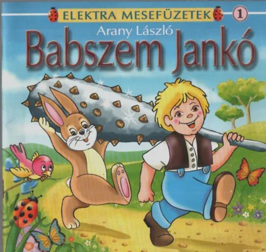 Végkiárusítás Babszem Jankó - Elektra Mesefüzetek.