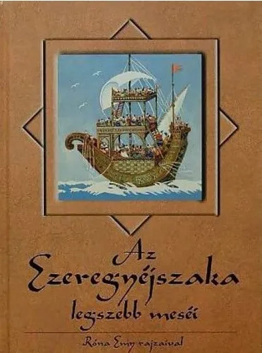 Az ezeregyéjszaka legszebb meséi - Róna Emy rajzaival Nézd meg most
