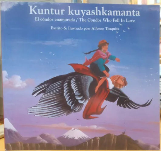 Gyors kiszállítás Kuntur kuyashkamanta - El cóndor enamorado - The Condor Who Fell In Love