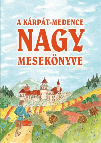 A Kárpát-medence nagy mesekönyve Legnépszerűbb