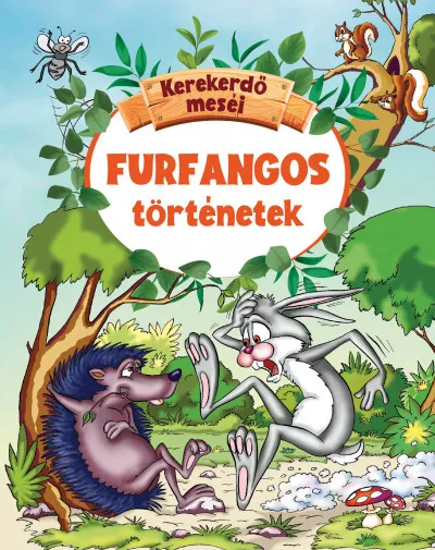 Utolsó esély Furfangos történetek - Kerekerdő meséi