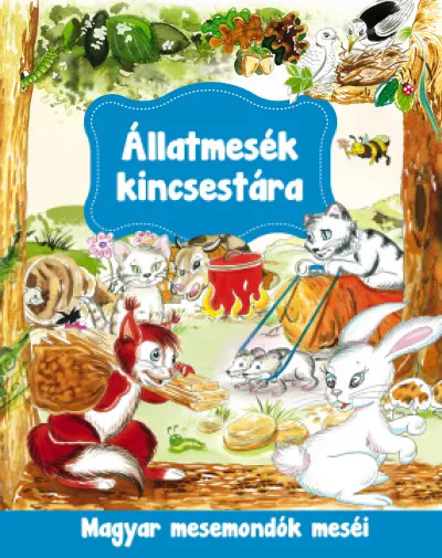 Akció Állatmesék kincsestára - Magyar mesemondók meséi